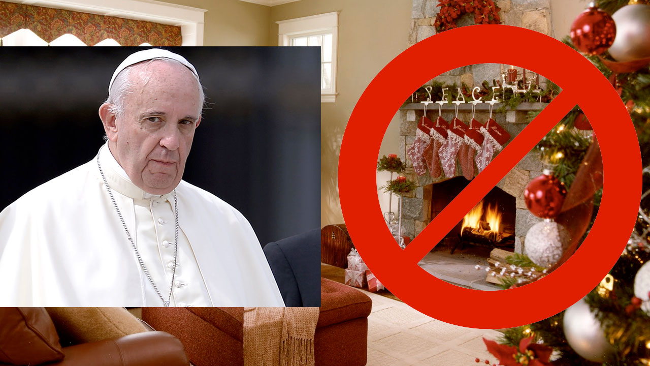 Pope Francis has declared Christmas  decorations  before  