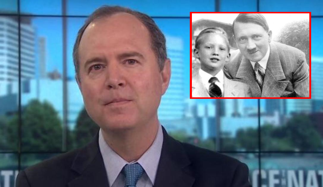 Adam Schiff I have proof Donald Trump is the son of Hitler