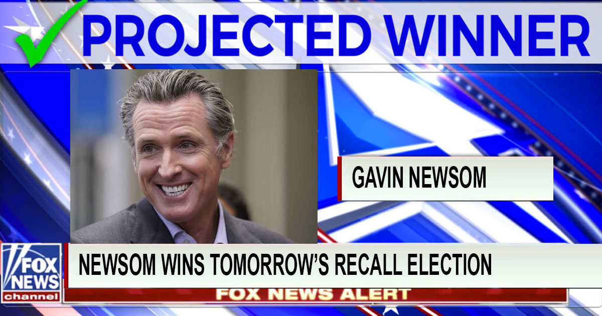 BREAKING: Fox News Calls Tomorrow's California Recall Election For ...