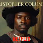 Netflix releases new documentary: Christopher Columbus: the First African American