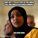 Study Finds There Are 11 Types of People in this World: Those who Understand Roman Numerals and Ilhan Omar